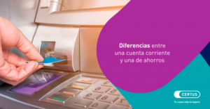 Cuenta Corriente Vs. Cuenta De Ahorros: | Certus Blog